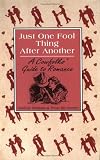 Just One Fool Thing After Another - A Cowfolks Guide to Romance
