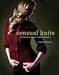 Sensual Knits: Luxurious Yarns, Alluring Designs