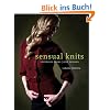 Sensual Knits: Luxurious Yarns, Alluring Designs