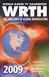 World Radio TV Handbook 2009: The Directory of Global Broadcasting