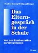 Das Elterngespr�ch in der Schule: Von der Konfrontation zur Kooperation (Alle Klassenstufen)