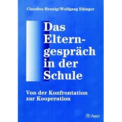 Das Elterngespr�ch in der Schule: Von der Konfrontation zur Kooperation (Alle Klassenstufen)