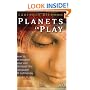 Planets in Play: How to Reimagine Your Life Through the Language of Astrology