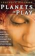 Planets in Play: How to Reimagine Your Life Through the Language of Astrology