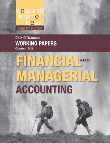 Working Papers, Volume 2, to Accompany Weygandt Financial & Managerial Accounting
