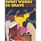Sweet Words So Brave (The Story of African American Literature/With Teacher's Guide) (Hardcover)