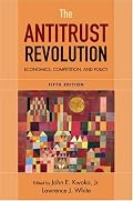 The Antitrust Revolution: Economics, Competition, and Policy