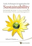 Tools, techniques & approaches for sustainability : collected writings in environmental assessment policy and management