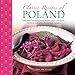 Classic Recipes of Poland: The Best Traditional Food and Cooking in 25 Authentic Regional Dishes
