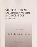 Statdisk Student Laboratory Manual and Workbook to Accompany the Triola Statistics Series
