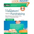 The Volunteers' Guide to Fundraising: Raise Money for Your School, Team, Library or Community Group [With CDROM]'