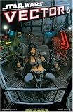 Star Wars: Vector Volume 2 - Chapters 3 & 4