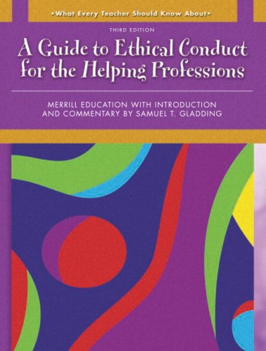 What Every Helping Professional Should Know About Ethical Conduct (3rd Edition) (What Every Teacher Should Know about (Pearson))