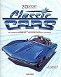 Classic Cars of the 20th Century: 100 Years of Automotive Ads, 1900-1999
