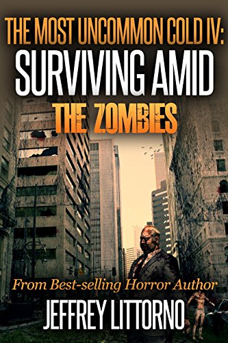 The Most Uncommon Cold IV: Surviving Amid The Zombies