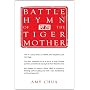 Battle Hymn of the Tiger Mother by Amy Chua