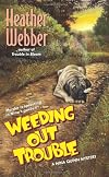 Weeding Out Trouble