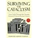 Surviving the Cataclysm: Your Guide Through the Worst Financial Crisis in Human History