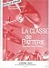Classe de Batterie dans les Conservatoires - Volume 1 Classe de Batterie dans les Conservatoires - Volume 1