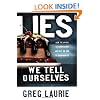 Lies We Tell Ourselves: How to Say No to Temptation and Put an End to Compromise