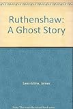 Ruthenshaw : a ghost story