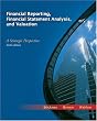 Financial Reporting, Financial Statement Analysis, and Valuation: A Strategic Perspective (with Thomson One Access Code)