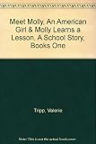 Meet Molly, An American Girl & Molly Learns a Lesson, A School Story, Books One