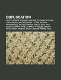 Obfuscation: Leet Speak, International Obfuscated C Code Contest, Code Impntrable, Gyaru-Moji, Pig Latin, Obfuscateur