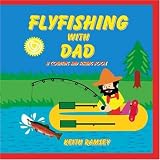Flyfishing with Dad: A Counting And Fishing Book