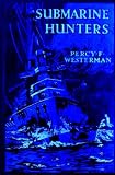 The Submarine Hunters The Submarine Hunters