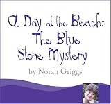 A Day at the Beach: The Blue Stone Mystery