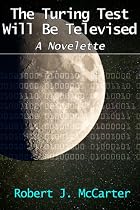 Click to Download Free Kindle Book -> The Turing Test Will Be Televised