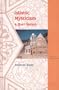 Islamic Mysticism: A Short History (Themes in Islamic Studies)