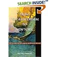 From New Amsterdam to New York: The Founding of New York by the Dutch in July 1625 by  Djanicelle J Barreveld