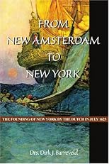 From New Amsterdam to New York: The Founding of New York by the Dutch in July 1625
