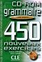 Grammaire : 450 nouveaux exercices niveau avanc�, CD-ROM