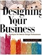 Designing Your Business: Strategies For Interior Design Professionals