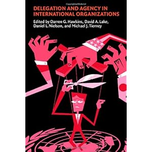 【クリックで詳細表示】Delegation and Agency in International Organizations (Political Economy of Institutions and Decisions) [ハードカバー]