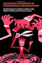 Delegation and Agency in International Organizations (Political Economy of Institutions and Decisions)