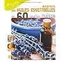 Bienfaits des huiles essentielles en 60 recettes m&hellip de Nathalie Semenuik