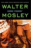 Gone Fishin': Featuring an Original Easy Rawlins Short Story Smoke (Easy Rawlins Mysteries (Paperback)) by Walter Mosley (2002-09-17)