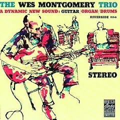 The Wes Montgomery Trio - A Dynamic New Sound