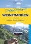 Ausfl�ge mit Genuss: Weinfranken: Wandern. Radeln. Einkehren