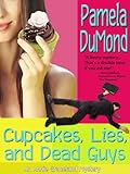 Cupcakes, Lies, and Dead Guys (An Annie Graceland Mystery)