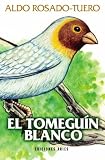El Tomeguin Blanco (Spanish Edition)