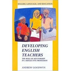 Developing English Teachers: The Role of Mentorship in a Reflective Profession (English, Language, and Education Series)