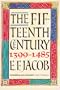 The Fifteenth Century 1399-1485 (Oxford History of England)
