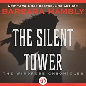 The Silent Tower: The Windrose Chronicles | [Barbara Hambly]