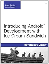 Introducing Android Development with Ice Cream Sandwich Introducing Android Development with Ice Cream Sandwich