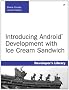 Introducing Android Development with Ice Cream Sandwich